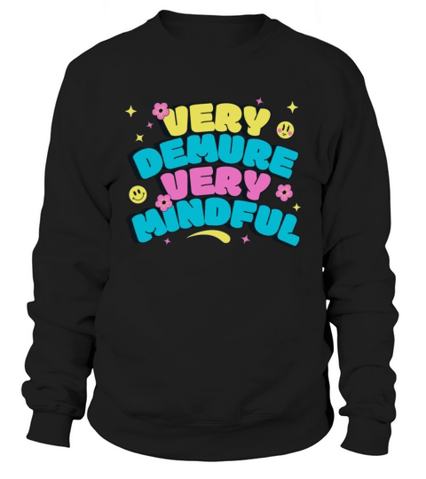 Very Demure Very Mindful Retro Groovy Design Sweatshirt Unisex