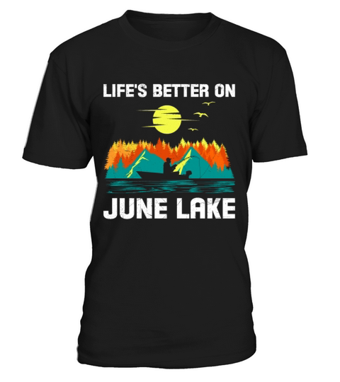 California LIFES BETTER ON JUNE LAKE Vintage T-Shirt Unisex