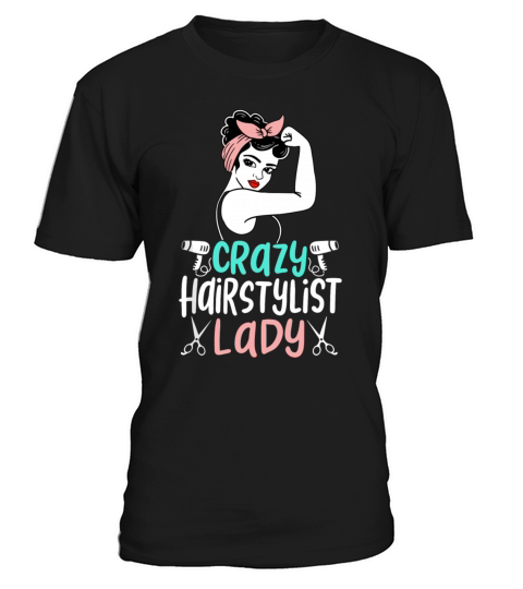 Cute Crazy Hairstylist Lady Funny Hair Salon Hair T-Shirt Unisex