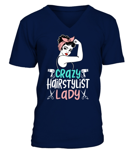 Cute Crazy Hairstylist Lady Funny Hair Salon Hair V-Neck T-shirt