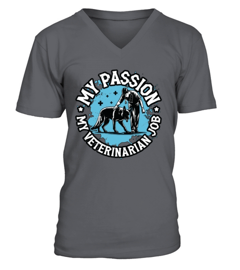 Veterinary Medicine My Passion My Vet Assistant V-Neck T-shirt