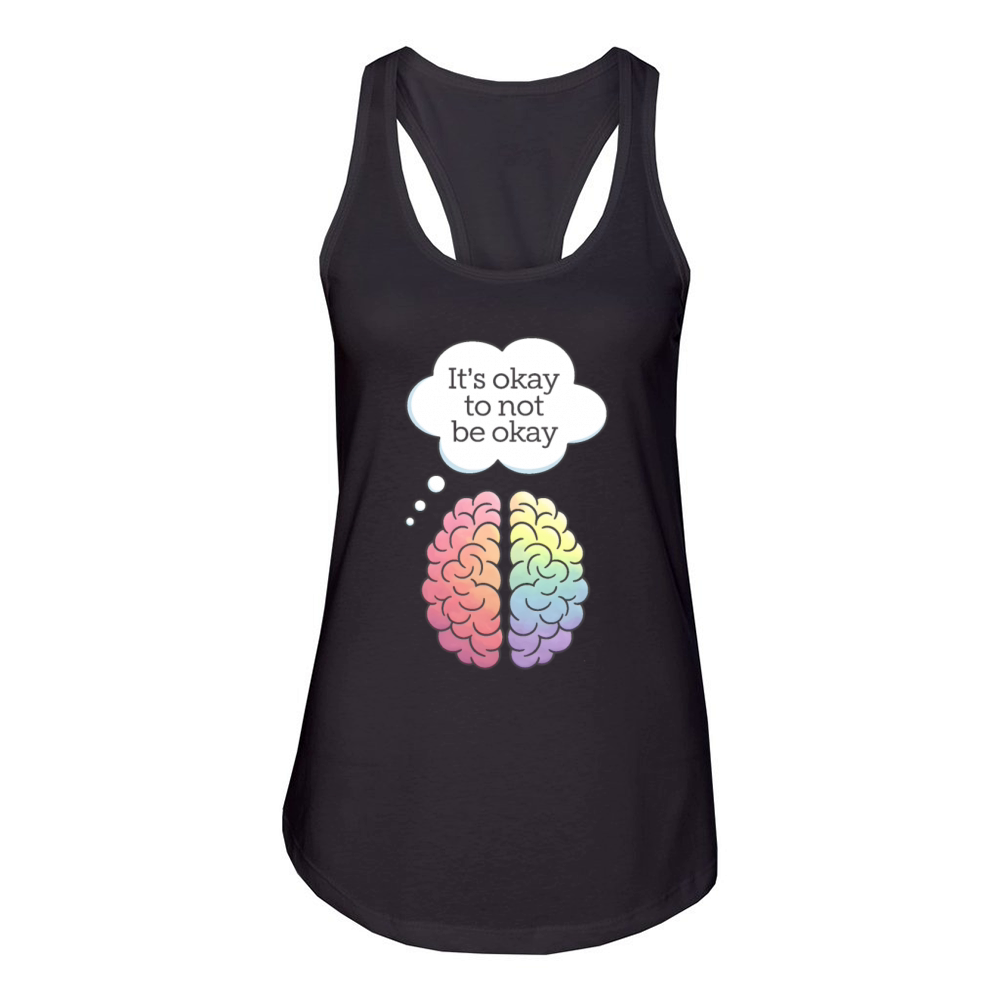 Its Okay to Not Be Okay Women's Racerback Tank