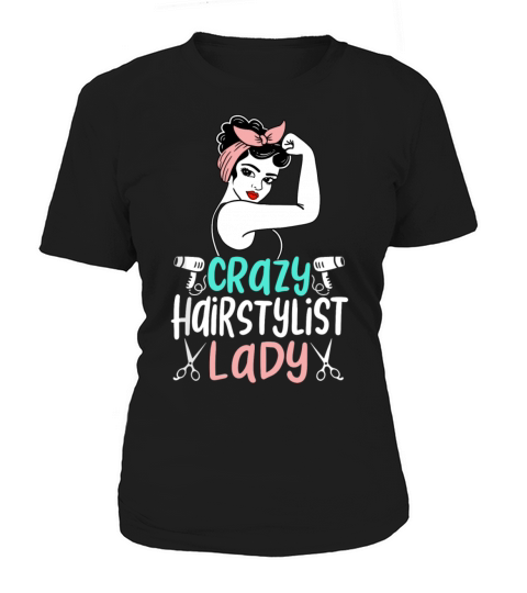 Cute Crazy Hairstylist Lady Funny Hair Salon Hair Women's T-Shirt