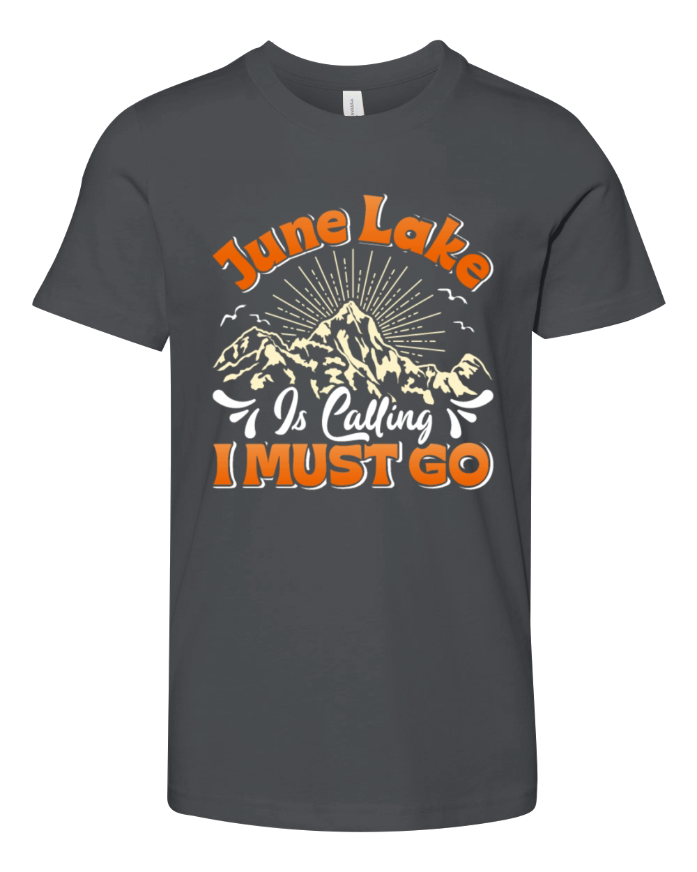 JUNE LAKE I MUST GO California June Lake Funny Youth Unisex Jersey Tee