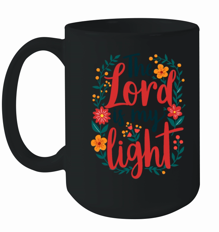 The Lord Is My Light Christian Quote Flower Floral Ceramic Mug