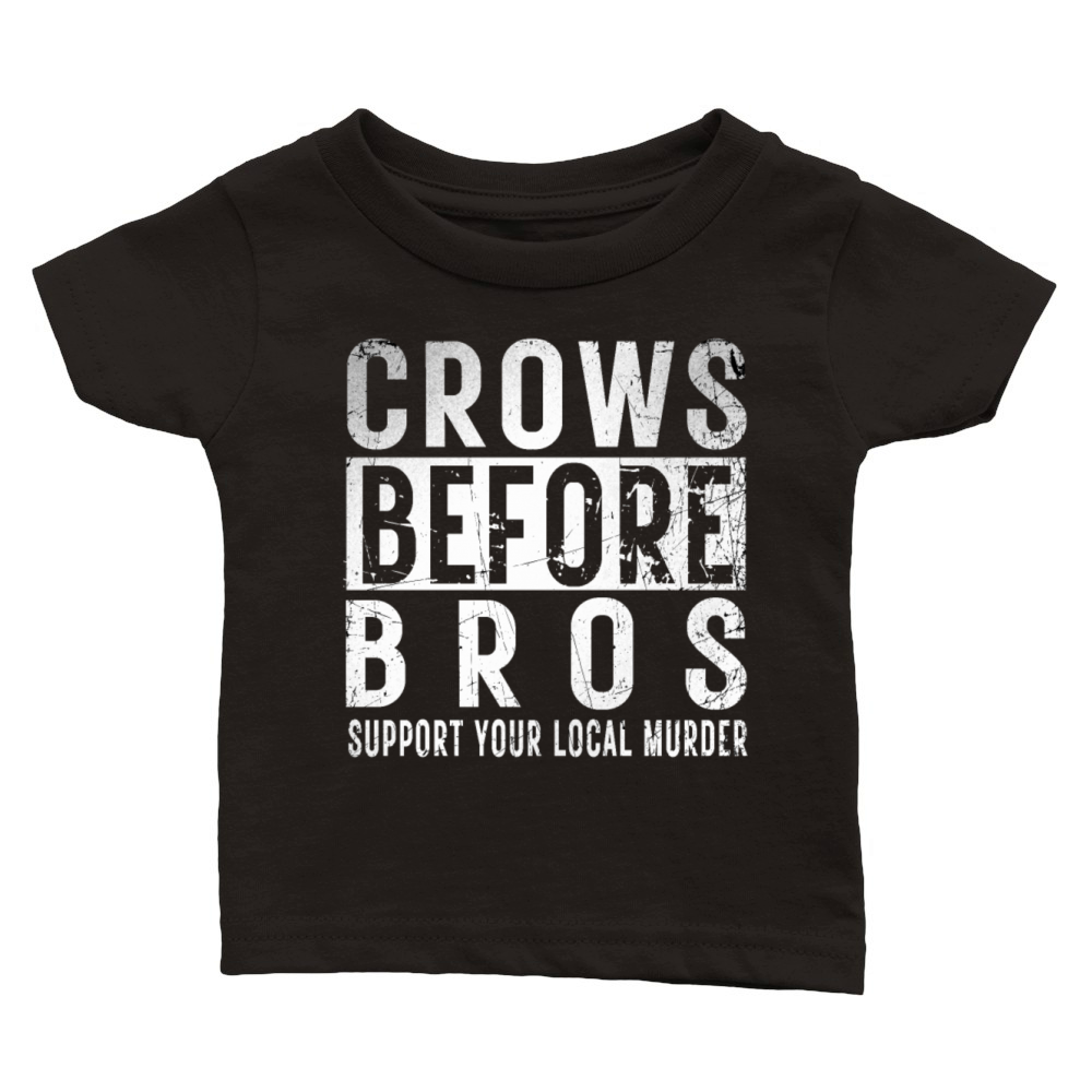 Crows Before Bros Support Your Local Murder Retro Classic Baby Crewneck T-shirt
