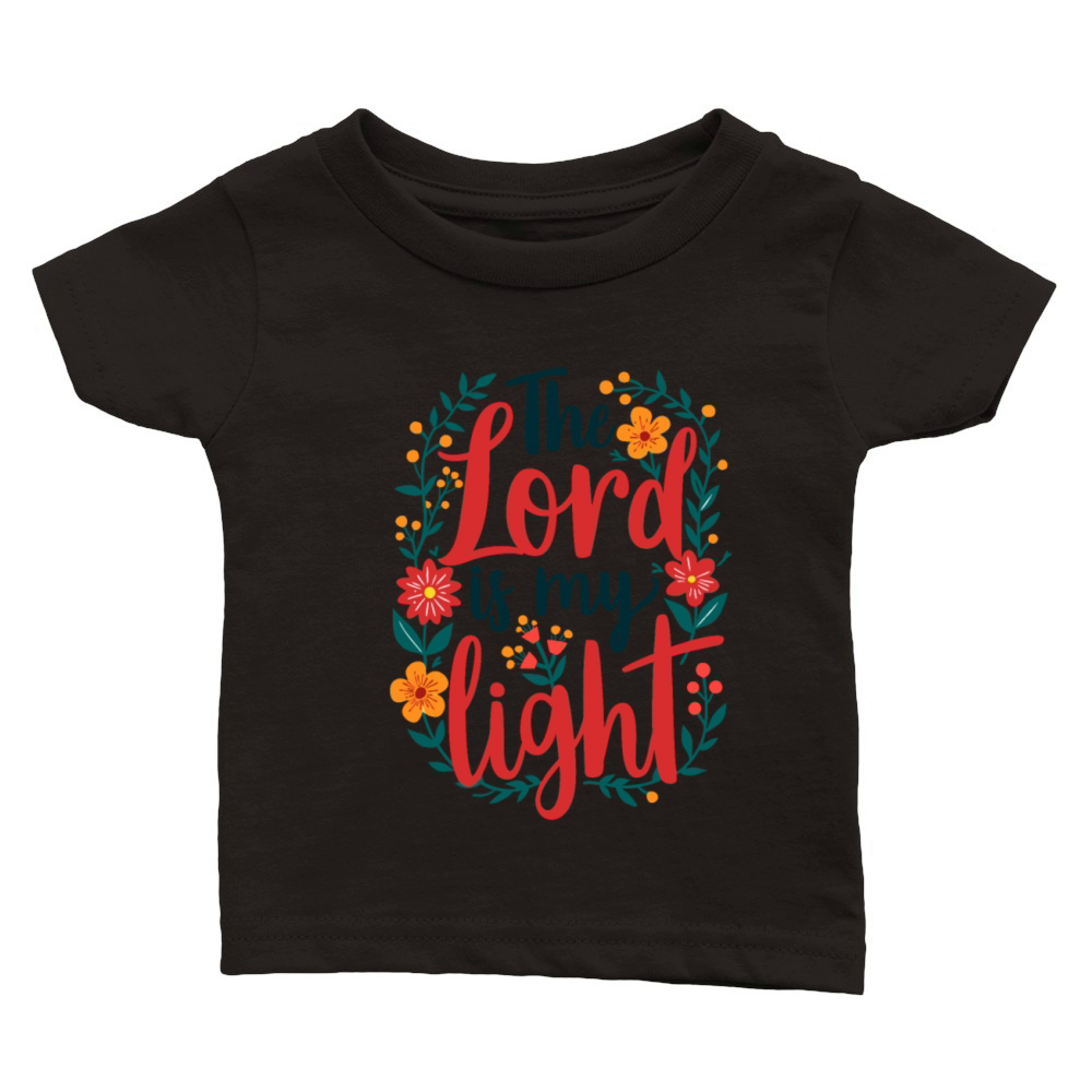 The Lord Is My Light Christian Quote Flower Floral Classic Baby Crewneck T-shirt
