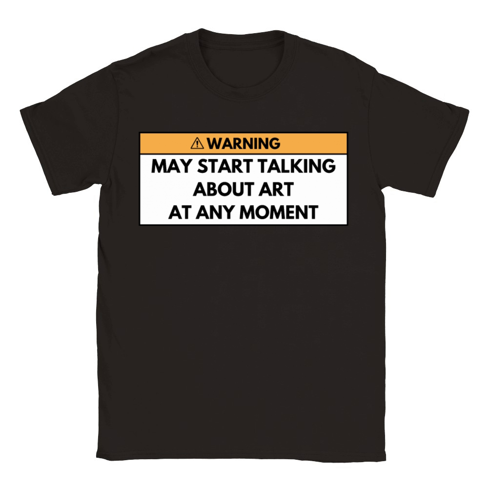 Warning May Start Talking Aout Art - Funny Artist Classic Kids Crewneck T-shirt