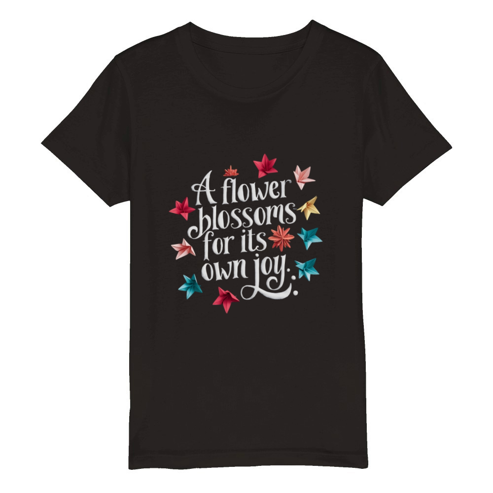 A flower blossoms for its own joy Organic Kids Crewneck T-shirt
