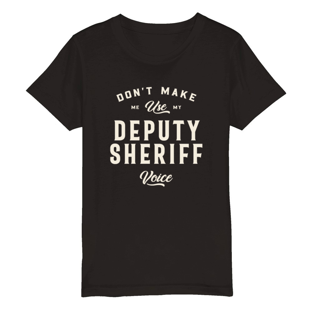 Funny Job Occupation Deputy Sheriff Organic Kids Crewneck T-shirt