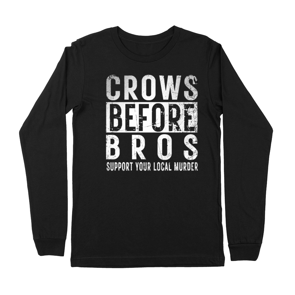 Crows Before Bros Support Your Local Murder Retro Premium Long Sleeve