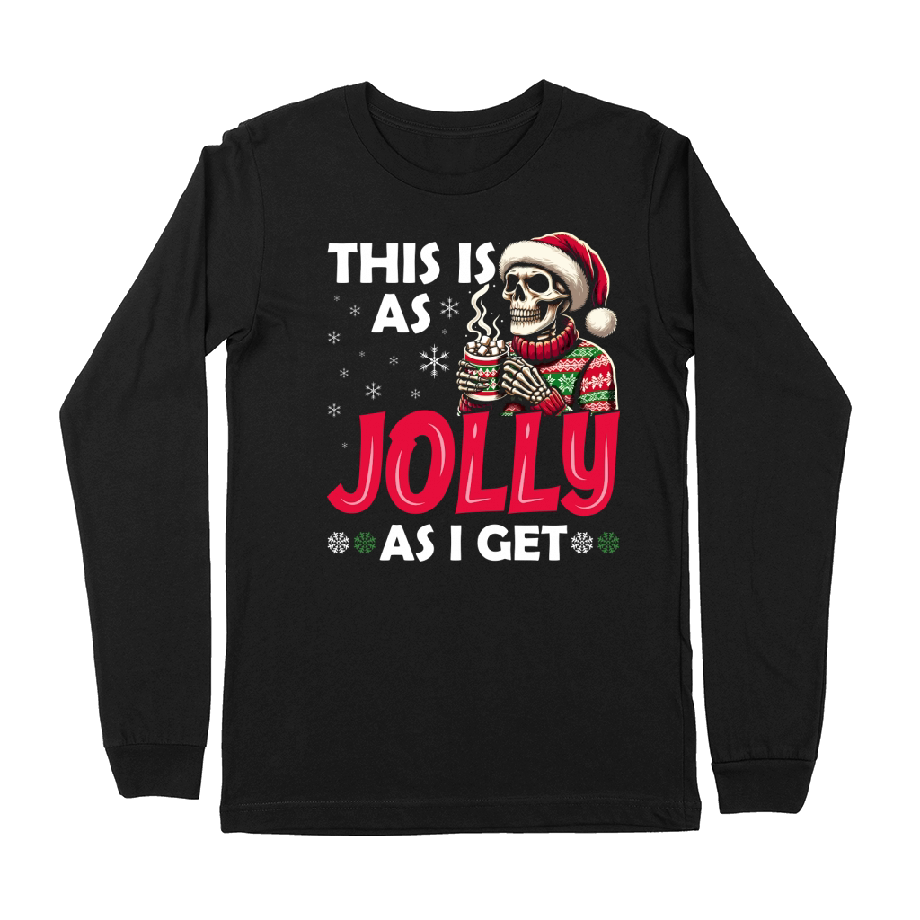 This is as jolly as I get Premium Long Sleeve