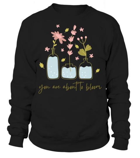 Colorful Cute Flower Quote Sweatshirt Unisex