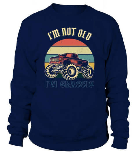 Im not old im classic Sweatshirt Unisex