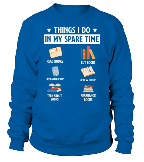 Spare Time Book Lover Reader Desing Funny Reading Sweatshirt Unisex