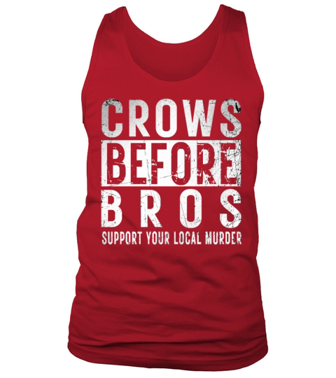 Crows Before Bros Support Your Local Murder Retro Tank Top Unisex