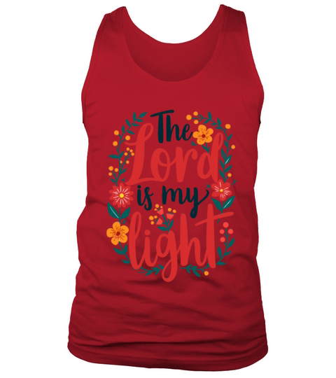 The Lord Is My Light Christian Quote Flower Floral Tank Top Unisex