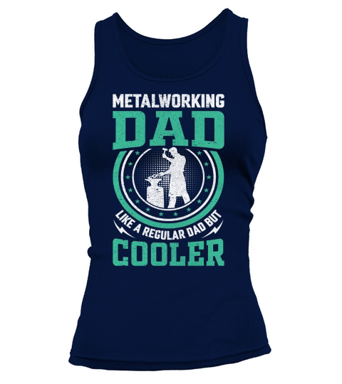 Metalworking Dad Like A Regular dad but Cooler 08 Tank top Woman