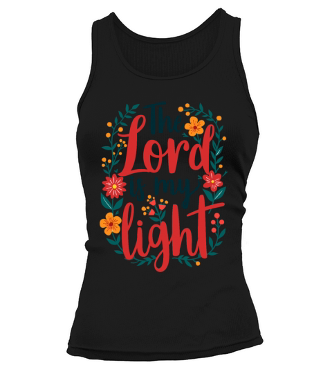 The Lord Is My Light Christian Quote Flower Floral Tank top Woman
