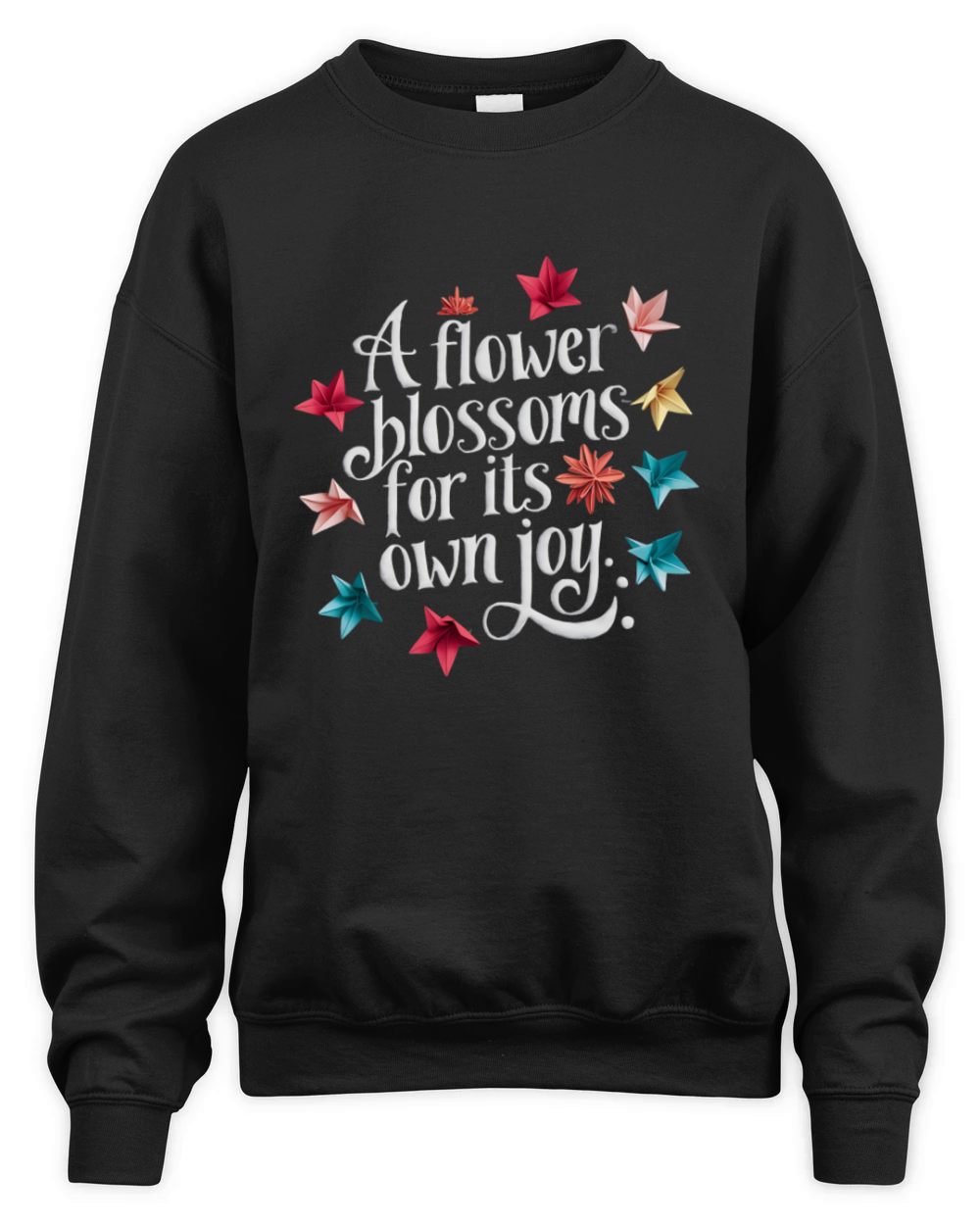 A flower blossoms for its own joy Unisex Premium Crewneck Sweatshirt