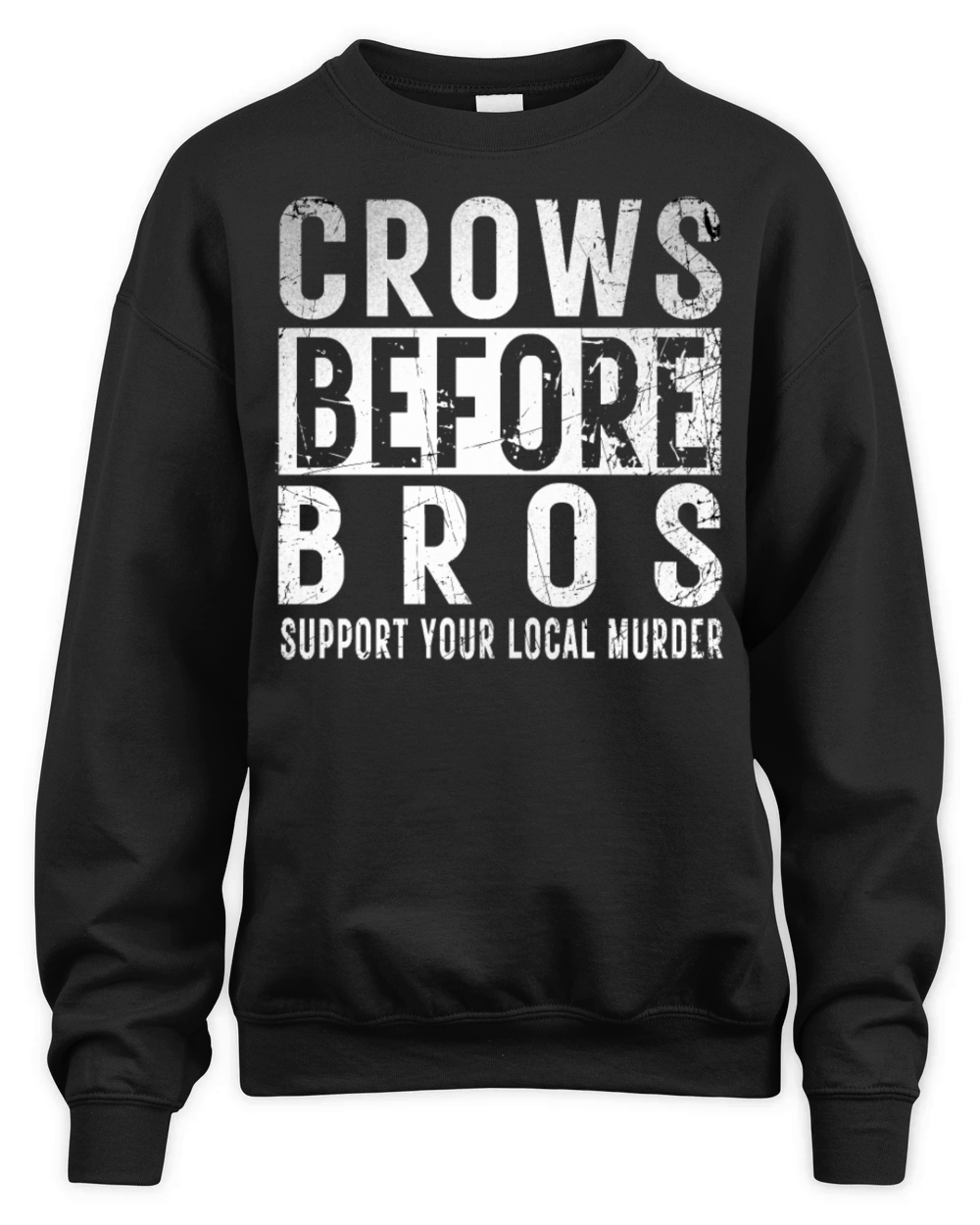 Crows Before Bros Support Your Local Murder Retro Unisex Premium Crewneck Sweatshirt