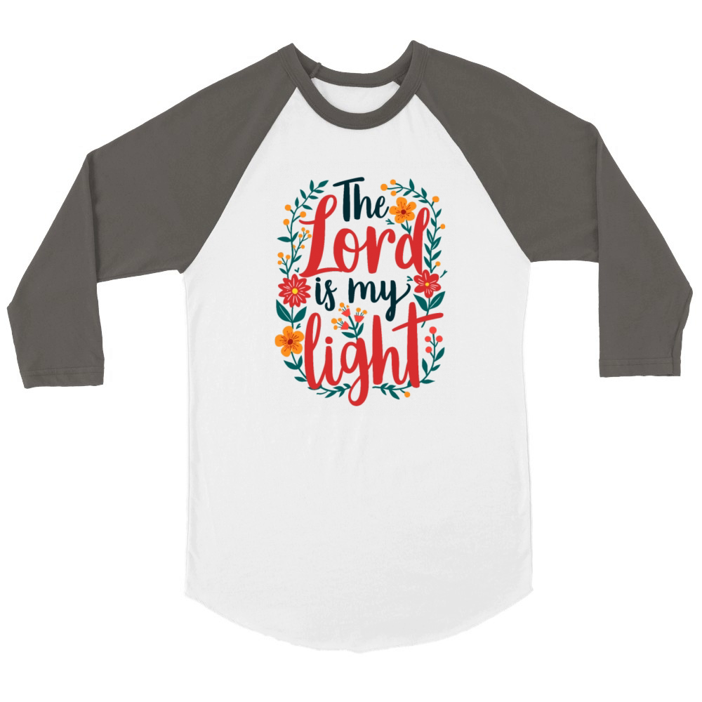 The Lord Is My Light Christian Quote Flower Floral Unisex ¾ sleeve Raglan T-shirt