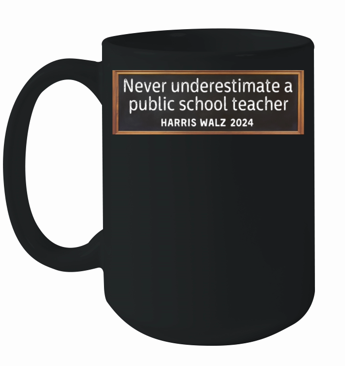 Never Underestimate A Public School Teacher Tim Ceramic Mug