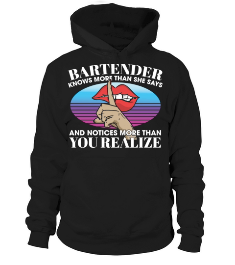 Bartender Knows More Than She Says Notices More Hoodie Unisex
