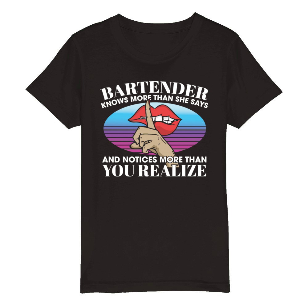 Bartender Knows More Than She Says Notices More Organic Kids Crewneck T-shirt