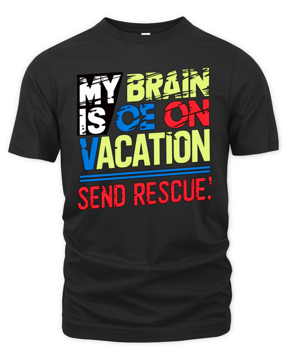 My brain is on vacation send rescue retro art Organic Unisex T-shirt
