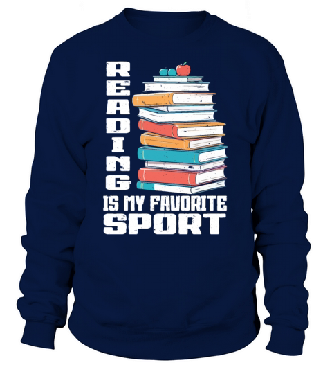 Reading Is My Favorite Sport Bookworm Sweatshirt Unisex