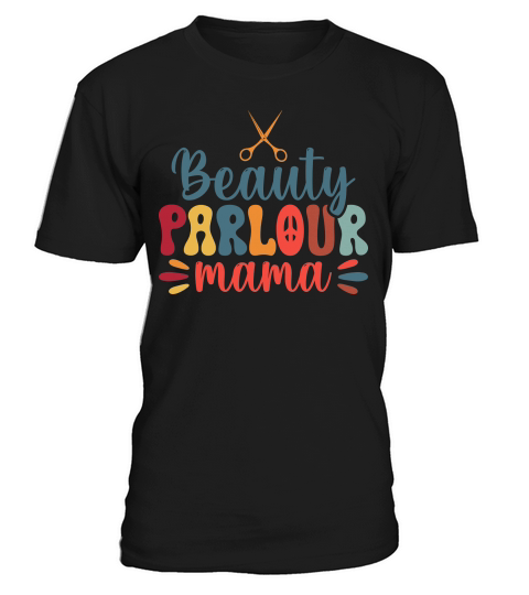 Beauty parlour mama T-Shirt Unisex