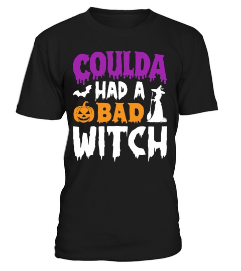 coulda had a bad witch T-Shirt Unisex