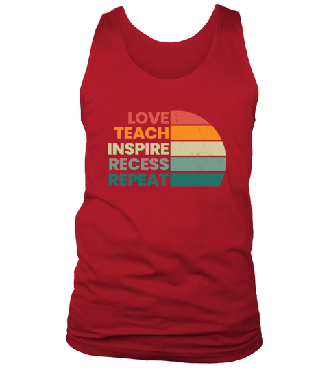 Love teach inspire recess repeat Tank Top Unisex