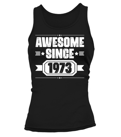 Awesome Since 1973 Tank top Woman