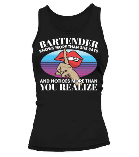 Bartender Knows More Than She Says Notices More Tank top Woman