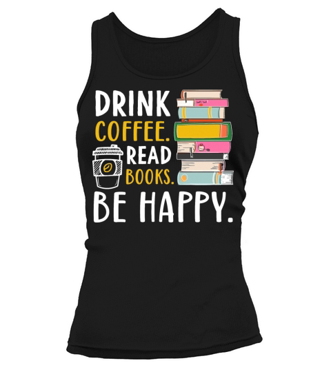 Drink Coffee Book Lover Reader Funny Reading Tank top Woman
