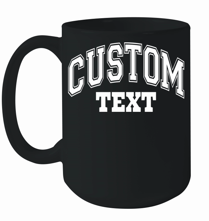 Custom Text Ceramic Mug