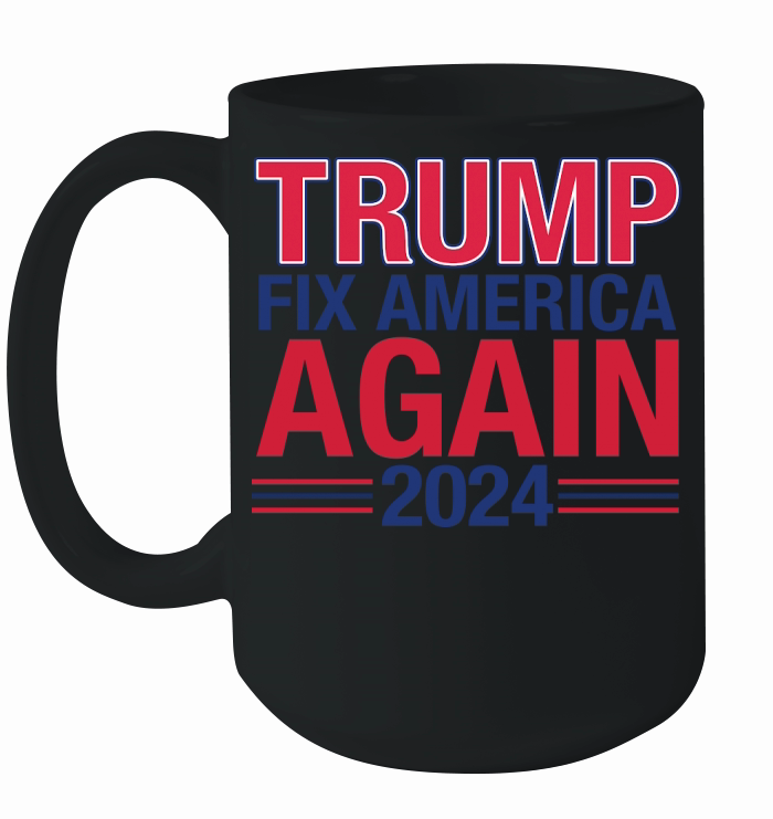 Trump Fix America Again 2024 Ceramic Mug