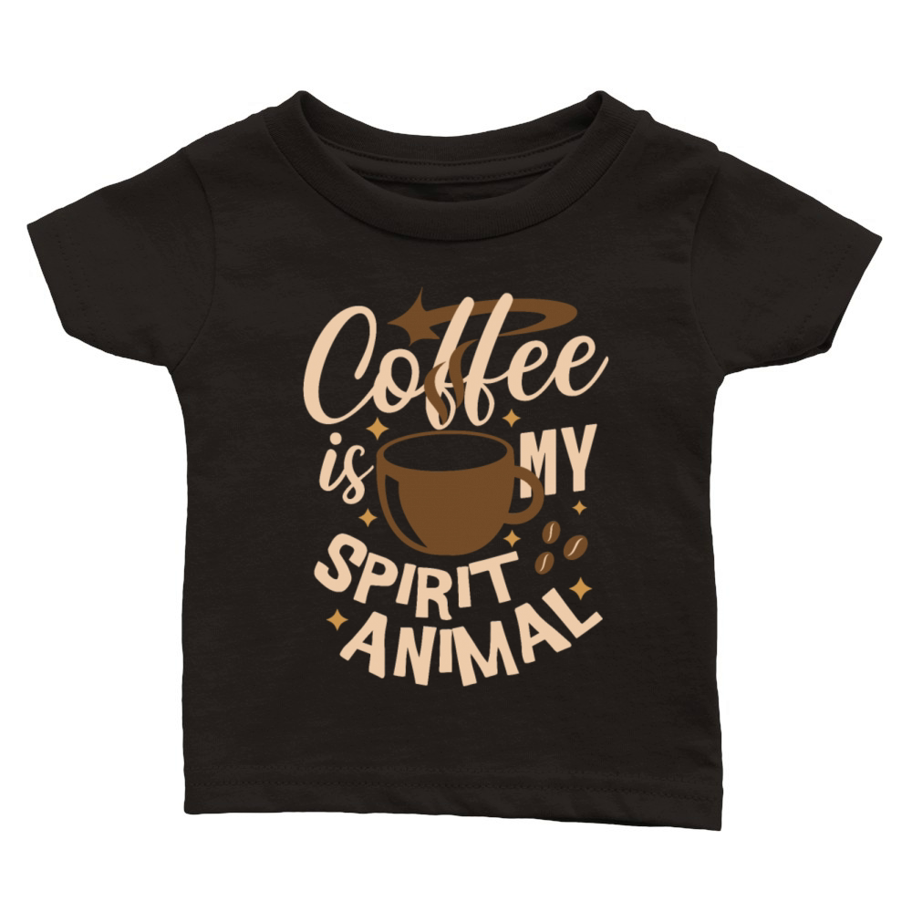 Funny Coffee Is My Spirit Animal Classic Baby Crewneck T-shirt