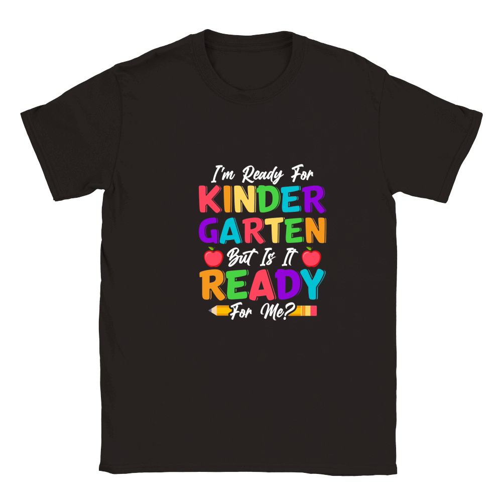 Im Ready For Kindergarten But Is It Ready For Me Classic Kids Crewneck T-shirt