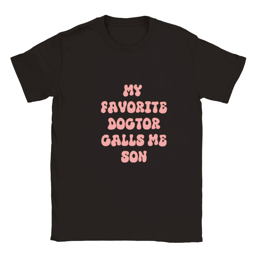My Favorite Doctor Calls Me son Doctors Day quote Classic Kids Crewneck T-shirt