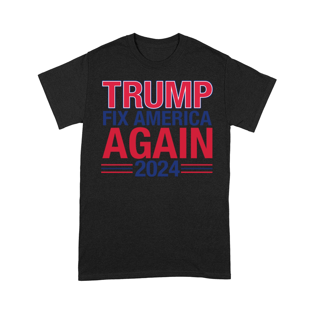 Trump Fix America Again 2024 Comfort T-shirt