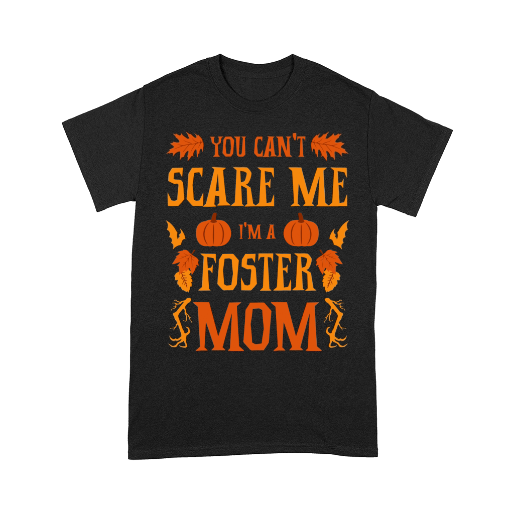 You Cant Scare Me Im A Foster Mom Halloween Mama Comfort T-shirt