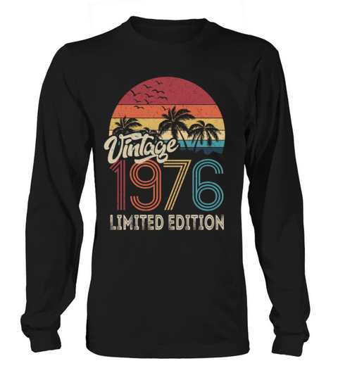 50th Birthday Vintage 1976 Limited Edition Long sleeved Unisex
