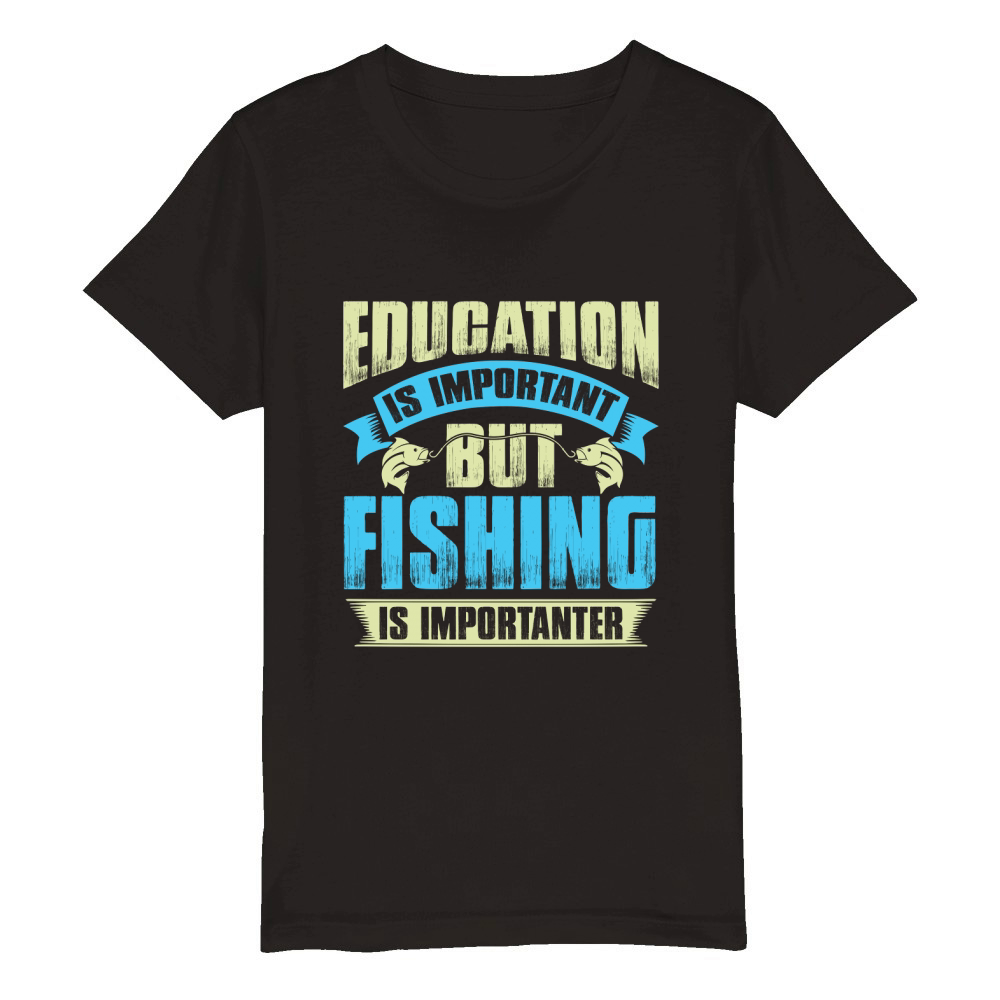 Education is important but fishing is importanter Organic Kids Crewneck T-shirt