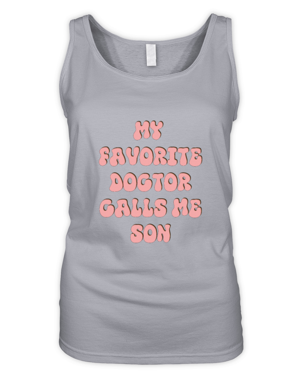 My Favorite Doctor Calls Me son Doctors Day quote Organic Women's Tank Top