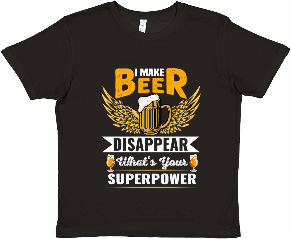 I Make Beer Disappear Whats Your Superpower 02 Premium Kids Crewneck T-shirt