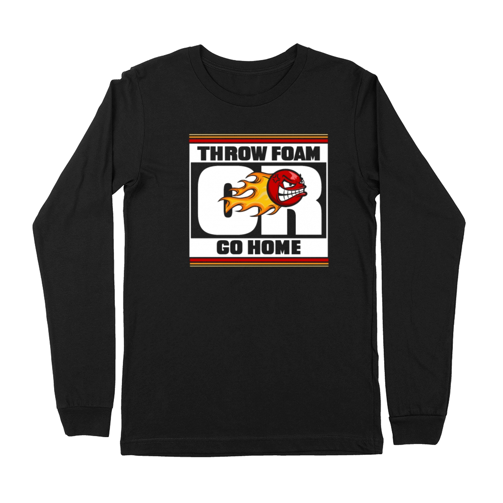 Throw Foam Or Go Home Prisonball Team Game Player Premium Long Sleeve