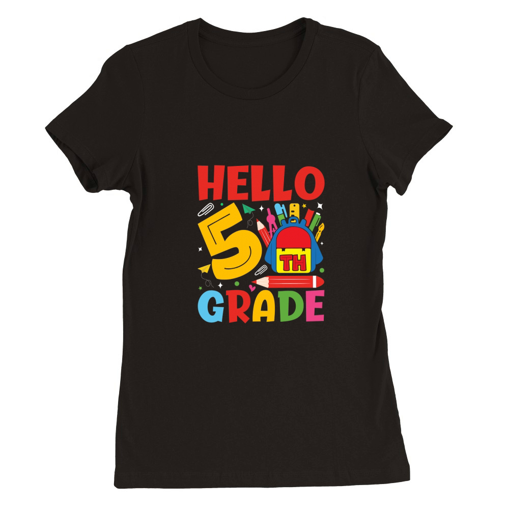 HELLO 5TH GRADE Premium Womens Crewneck T-shirt